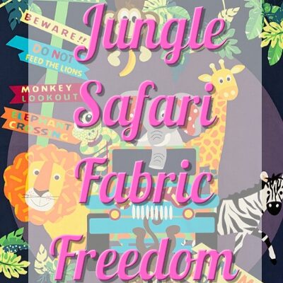 Fabric Freedom - Jungle Safari