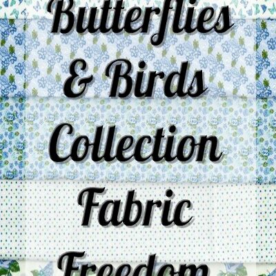 Fabric Freedom Butterflies & Birds Collection