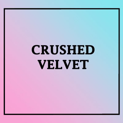 Crushed Velvet