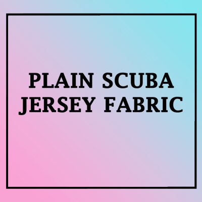 Plain Scuba Jersey Fabric