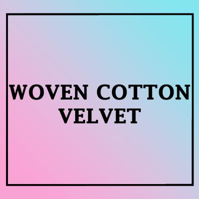 WOVEN COTTON VELVET